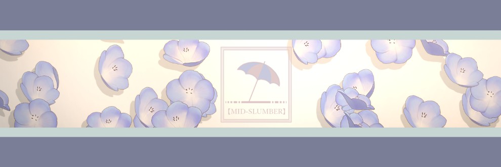 【MID-SLUMBER】