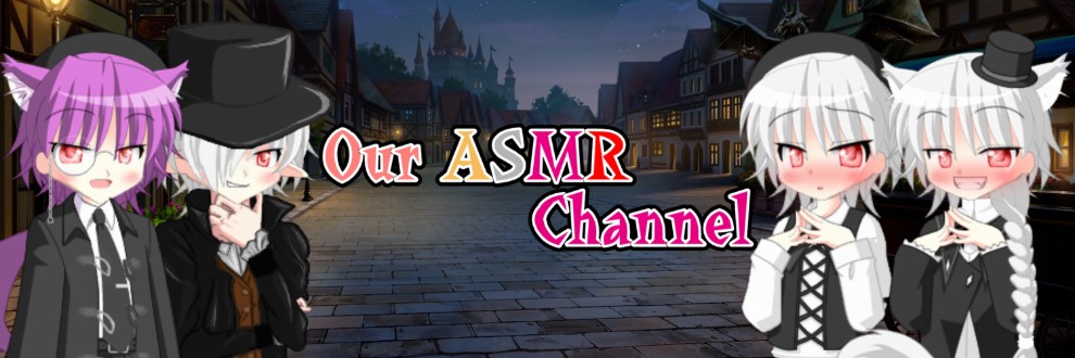 Our ASMR Channel