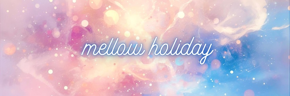 mellow holiday