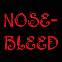NOSE-BLEED